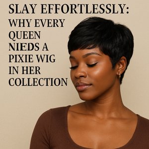 Slay Effortlessly: Why Every Queen Needs a Pixie Wig in Her Collection